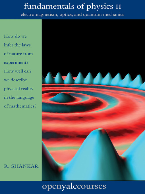 Title details for Fundamentals of Physics II by R. Shankar - Available